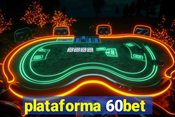 plataforma 60bet